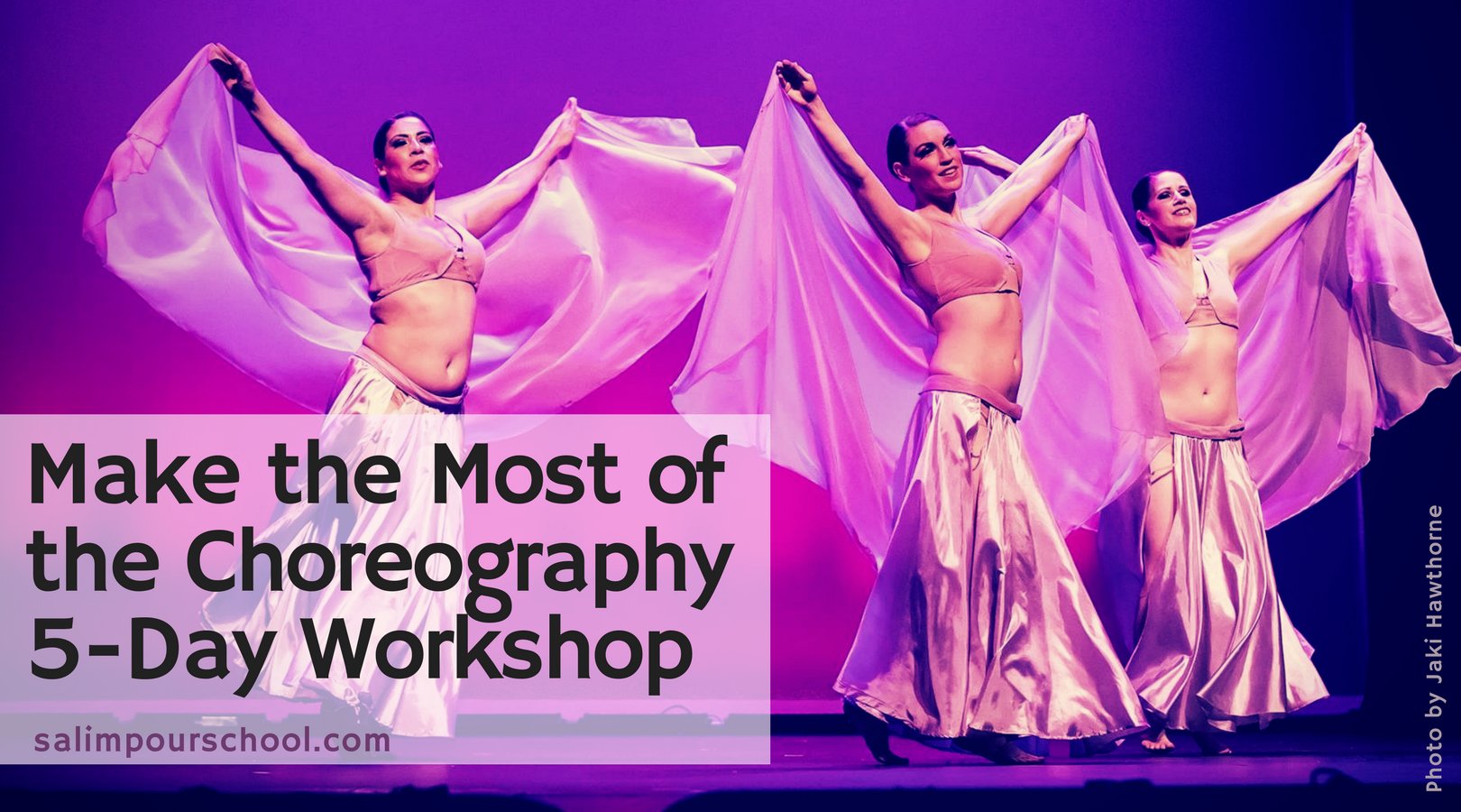 Choreography 5-Day Workshop, Belly Dance at the Salimpour School